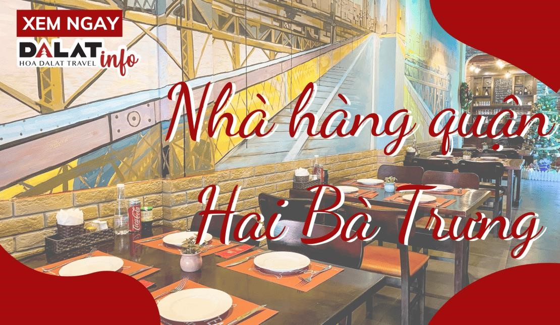 Top 20 nhà hàng quận Hai Bà Trưng NGON dành cho dân sành ăn